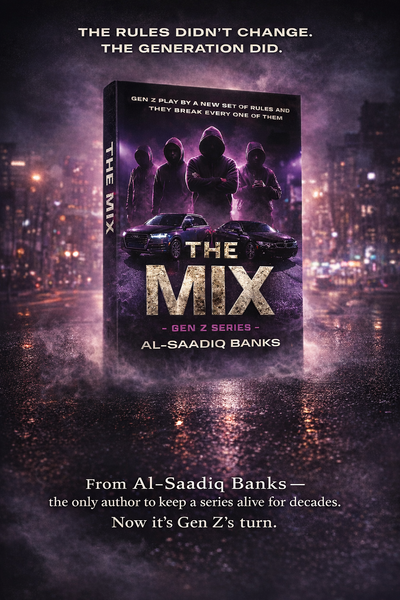 The Mix: Gen Z Series | Street Fiction Thriller by Al-Saadiq Banks